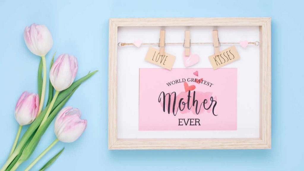6 Mesmerizing Ways to Commemorate Mother's Day in 2021
