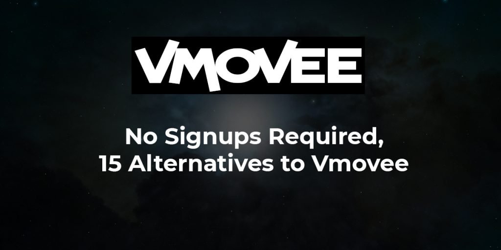 No Signups Required, 15 Alternatives to Vmovee